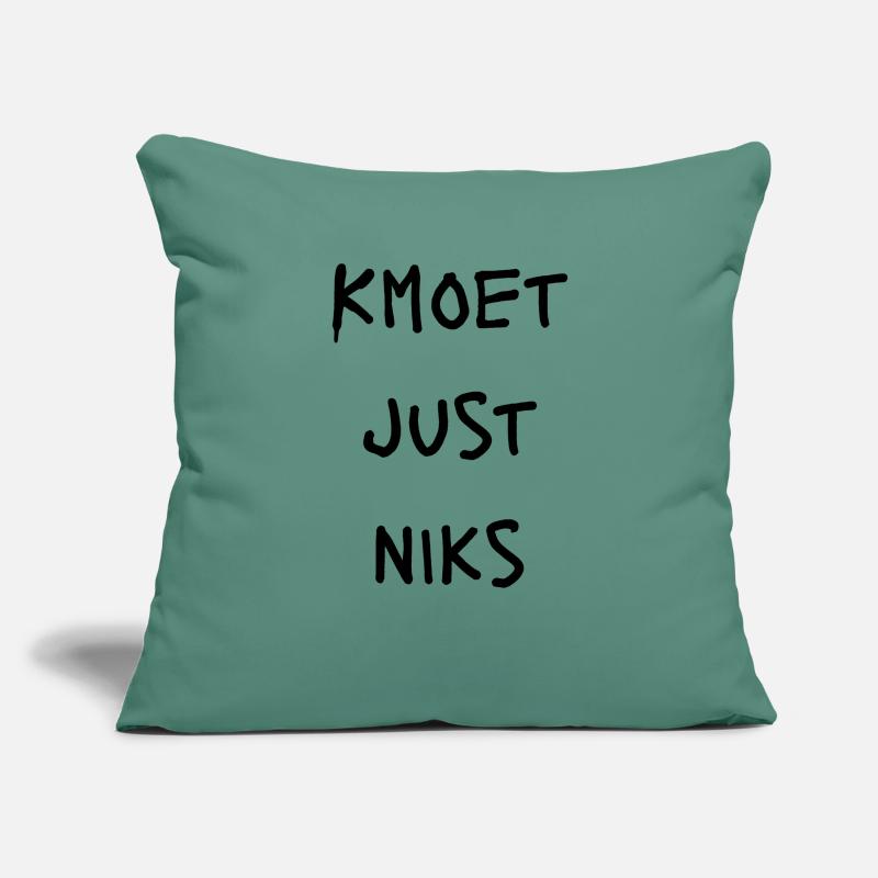 Kmoet just nothing, Antwerp dialect Shirts Sofa pillowcase 17,3'' x 17,3'' (45 x 45 cm)