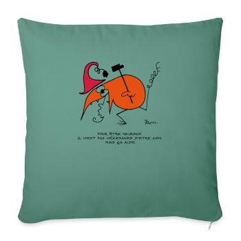 Pour être heureux... - Housse de coussin décorative 45 x 45 cm - vert sapin - Devant