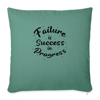Failure is Success in Progress - Sofa pillowcase 17,3'' x 17,3'' (45 x 45 cm) - cypress green - Front