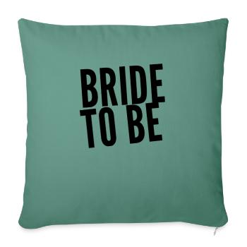 bride to be - BRAUT - Sofa pillowcase 17,3'' x 17,3'' (45 x 45 cm) - cypress green - Front