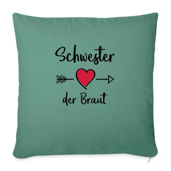 schwester der braut - Sofakissenbezug 45 x 45 cm - Tanngrün - Vorne