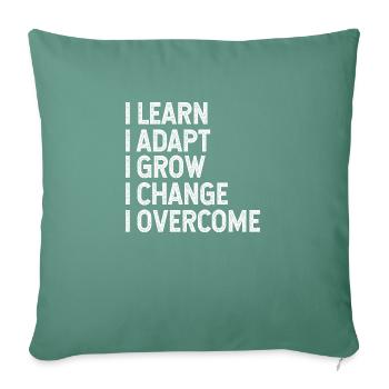 I LEARN ADAPT GROW CHANGE OVERCOME - Sofa pillowcase 17,3'' x 17,3'' (45 x 45 cm) - cypress green - Front