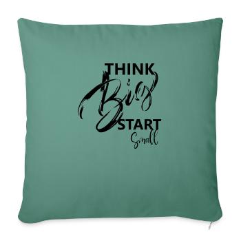 Pensez grand, commencez petit, Dictons - Housse de coussin décorative 45 x 45 cm - vert sapin - Devant