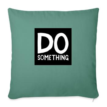DO something black and white - Sofa pillowcase 17,3'' x 17,3'' (45 x 45 cm) - cypress green - Front