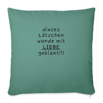 Lätzchen mit Liebe geklaut - Sofakissenbezug 45 x 45 cm - Tanngrün - Vorne