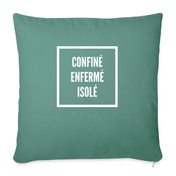 Confiné Enfermée Isolé (blanc) - Housse de coussin décorative 45 x 45 cm - vert sapin - Devant
