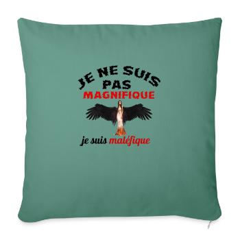 je ne suis pas magnifique je suis maléfique - Housse de coussin décorative 45 x 45 cm - vert sapin - Devant