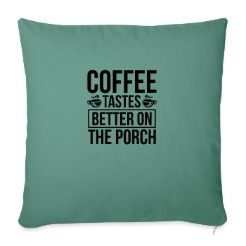 Le café a meilleur goût sur le porche - Housse de coussin décorative 45 x 45 cm - vert sapin - Devant