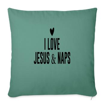 I love Jesus & Naps - Sofakissenbezug 45 x 45 cm - Tanngrün - Vorne