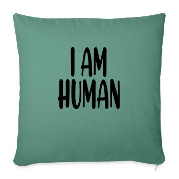 Je suis Humain - Housse de coussin décorative 45 x 45 cm - vert sapin - Devant