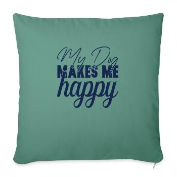 Mon chien me rend heureux - Housse de coussin décorative 45 x 45 cm - vert sapin - Devant