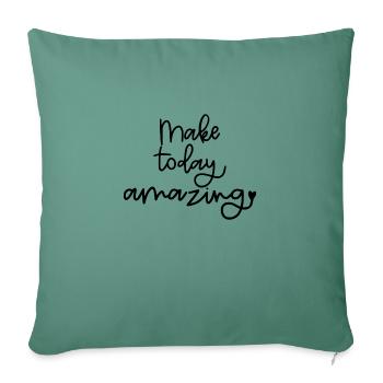 Rendez aujourd’hui incroyable - Housse de coussin décorative 45 x 45 cm - vert sapin - Devant