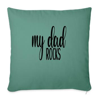 My Dad Rocks - Sofa pillowcase 17,3'' x 17,3'' (45 x 45 cm) - cypress green - Front
