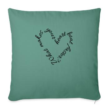 Qu’est-ce qui fait battre votre cœur plus vite? - Housse de coussin décorative 45 x 45 cm - vert sapin - Devant