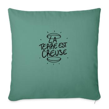 La terre est creuse - Housse de coussin décorative 45 x 45 cm - vert sapin - Devant