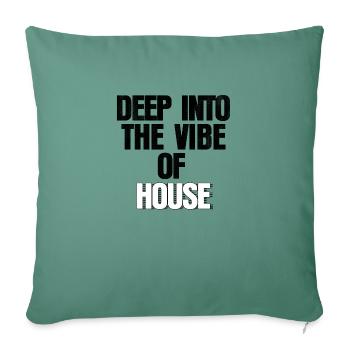Deep Into The Vibe Of House Remix - Sofa pillowcase 17,3'' x 17,3'' (45 x 45 cm) - cypress green - Front
