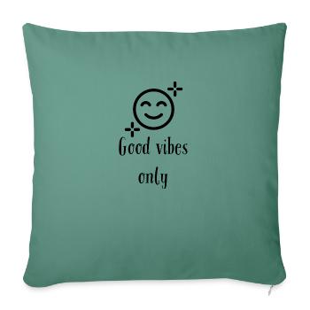 Good vibes - Sofa pillowcase 17,3'' x 17,3'' (45 x 45 cm) - cypress green - Front