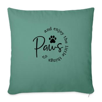 Paws And Enjoy The Little Things - Sofa pillowcase 17,3'' x 17,3'' (45 x 45 cm) - cypress green - Front