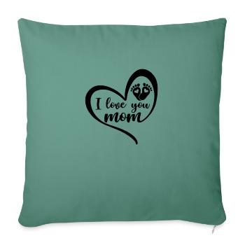 I love you Mom - Sofa pillowcase 17,3'' x 17,3'' (45 x 45 cm) - cypress green - Front
