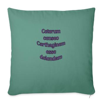 Ceterum censeo Carthaginem esse delendam - Housse de coussin décorative 45 x 45 cm - vert sapin - Devant
