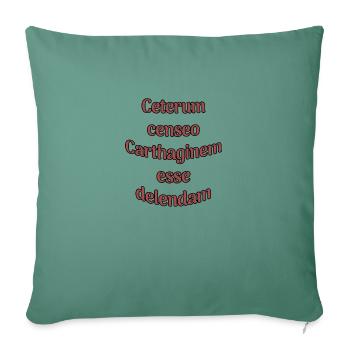 Ceterum censeo Carthaginem esse delendam - Housse de coussin décorative 45 x 45 cm - vert sapin - Devant