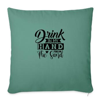 Drink in my Hand Toes in the Sand - Sofa pillowcase 17,3'' x 17,3'' (45 x 45 cm) - cypress green - Front