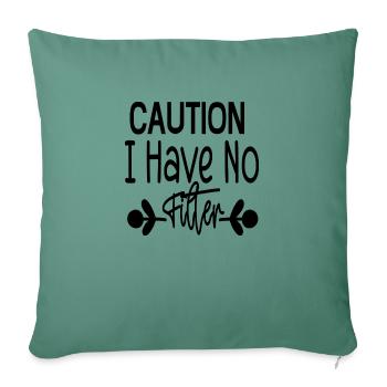 Attention je n’ai pas de filtre - Housse de coussin décorative 45 x 45 cm - vert sapin - Devant