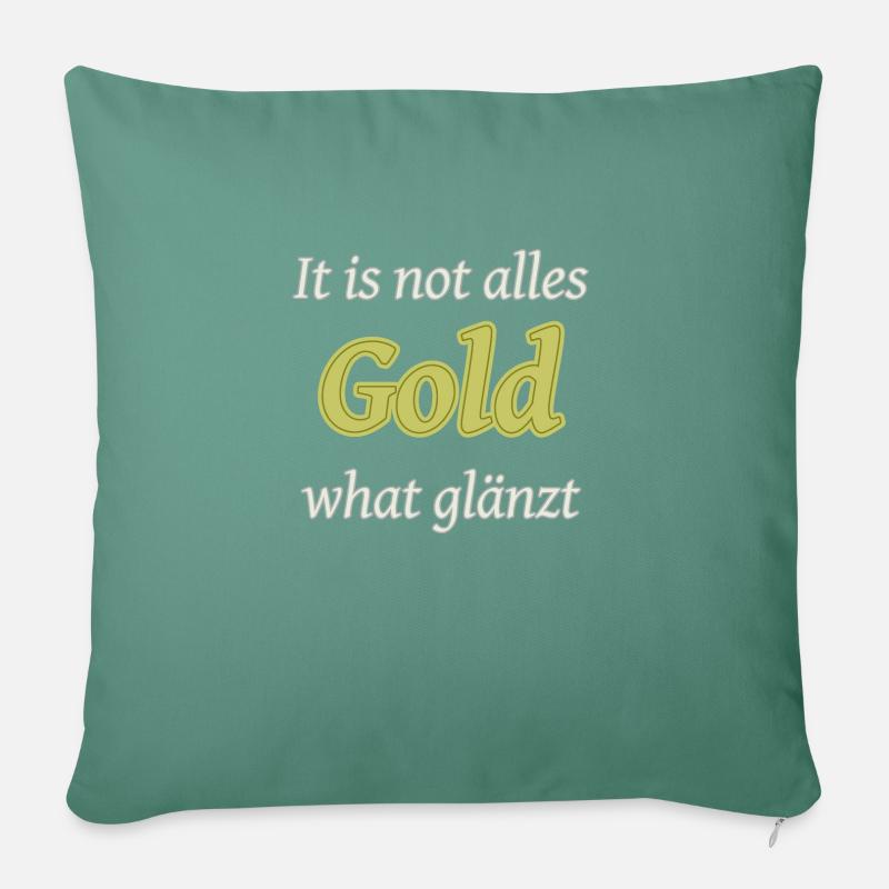 Pas tout l’or - Housse de coussin décorative 45 x 45 cm - vert sapin