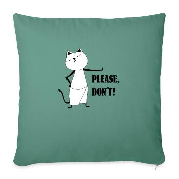 Nekochan Antonio Please, don't! - Sofa pillowcase 17,3'' x 17,3'' (45 x 45 cm) - cypress green - Front