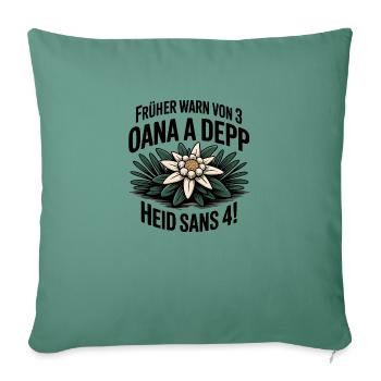 Earlier warn of 3 oana a depp - Heid sans 4! - Sofa pillowcase 17,3'' x 17,3'' (45 x 45 cm) - cypress green - Front