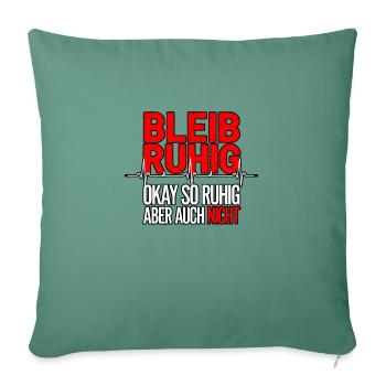 Stay calm – but not too calm! - Sofa pillowcase 17,3'' x 17,3'' (45 x 45 cm) - cypress green - Front