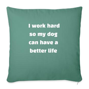 Working Dog Saying English - Sofa pillowcase 17,3'' x 17,3'' (45 x 45 cm) - cypress green - Front