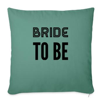 BRAUT - Bride to be - Sofa pillowcase 17,3'' x 17,3'' (45 x 45 cm) - cypress green - Front