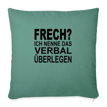 Naughty? I call the verbally superior - Sofa pillowcase 17,3'' x 17,3'' (45 x 45 cm) - cypress green - Front