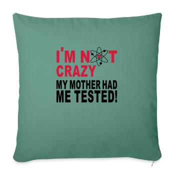 im not crazy - Sofa pillowcase 17,3'' x 17,3'' (45 x 45 cm) - cypress green - Front