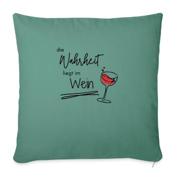 The truth is in the wine - Sofa pillowcase 17,3'' x 17,3'' (45 x 45 cm) - cypress green - Front