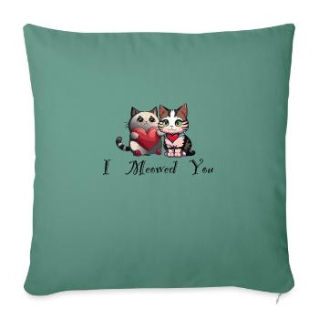 Je t’ai miaulé - Housse de coussin décorative 45 x 45 cm - vert sapin - Devant