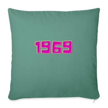1969 Das beste Jahr in Pink - Sofakissenbezug 45 x 45 cm - Tanngrün - Vorne