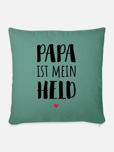 Papa ist mein Held / Papa ist der Beste! - Sofakissenbezug 45 x 45 cm - Tanngrün