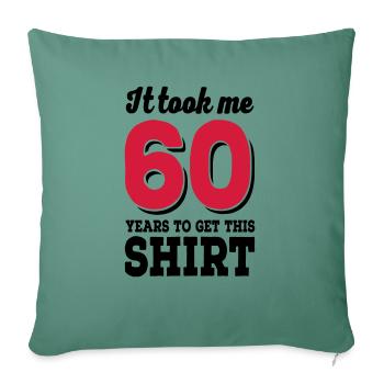 60 Birthday - Sofa pillowcase 17,3'' x 17,3'' (45 x 45 cm) - cypress green - Front