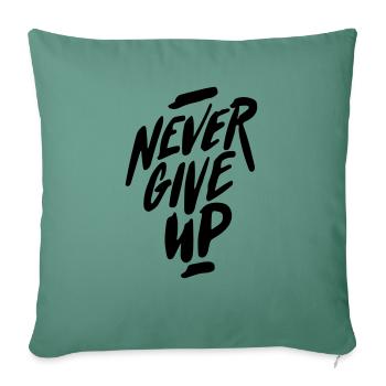 ne jamais abandonner - Housse de coussin décorative 45 x 45 cm - vert sapin - Devant