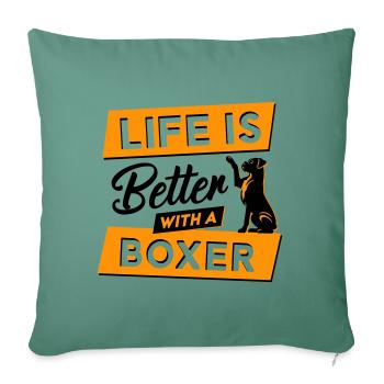 Life is Better with a Boxer - Vector Design - Sofa pillowcase 17,3'' x 17,3'' (45 x 45 cm) - cypress green - Front