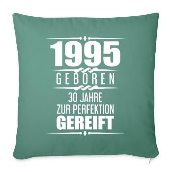 1995 Mann 30 Jahre Geschenk zum 30. Geburtstag - Sofakissenbezug 45 x 45 cm - Tanngrün - Vorne