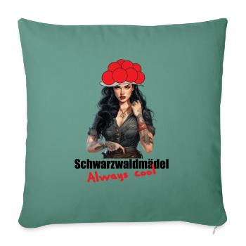Schwarzwald Mädel Always Cool im Herzen des Walde - Sofakissenbezug 45 x 45 cm - Tanngrün - Vorne
