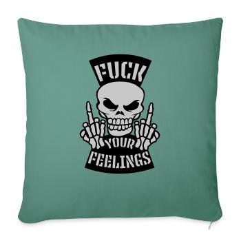 fuck your feelings quote - Sofa pillowcase 17,3'' x 17,3'' (45 x 45 cm) - cypress green - Front