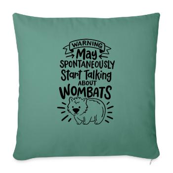 May spontaneously start talking about wombats - Sofakissenbezug 45 x 45 cm - Tanngrün - Vorne