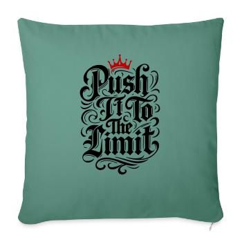 Push it to the limit Motivation Spruch - Sofa pillowcase 17,3'' x 17,3'' (45 x 45 cm) - cypress green - Front