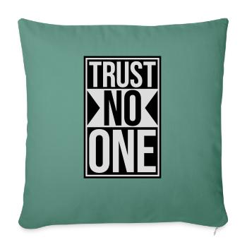 trust no one quote - Sofa pillowcase 17,3'' x 17,3'' (45 x 45 cm) - cypress green - Front