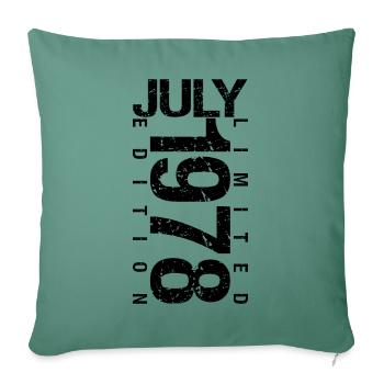 Birthday July 1978 July born in July 1978 - Sofa pillowcase 17,3'' x 17,3'' (45 x 45 cm) - cypress green - Front