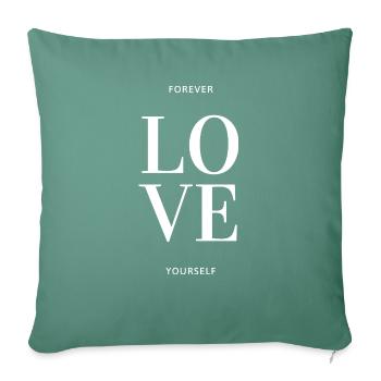 Forever Love yourself - Sofakissenbezug 45 x 45 cm - Tanngrün - Vorne